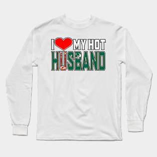 I Love My Hot Turks Caicos Husband Long Sleeve T-Shirt